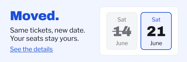 Moved. Same tickets, new date. Your seats stay yours. See the details. Beside it, Sat 14 June greyed and struck through, next to Sat 21 June.
