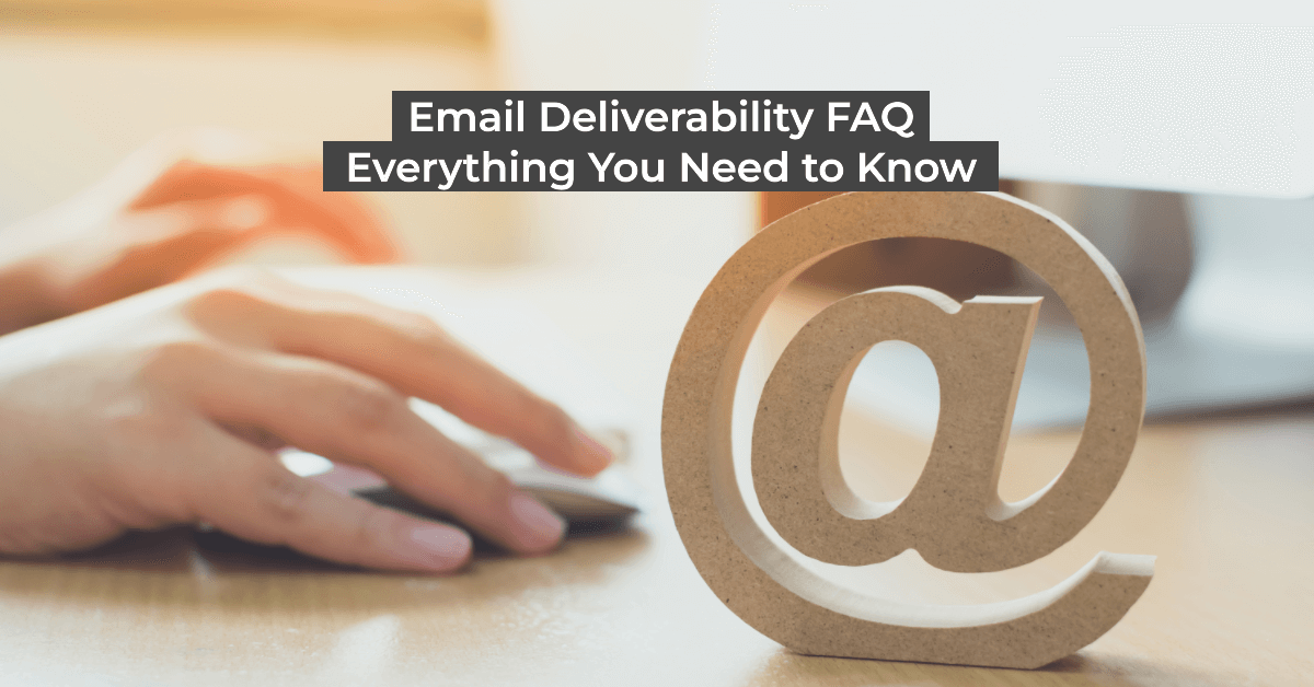 email deliverability faq