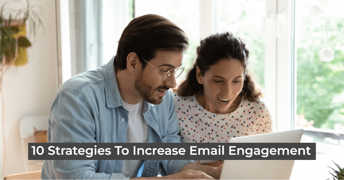 10 strategies to increase email engagement