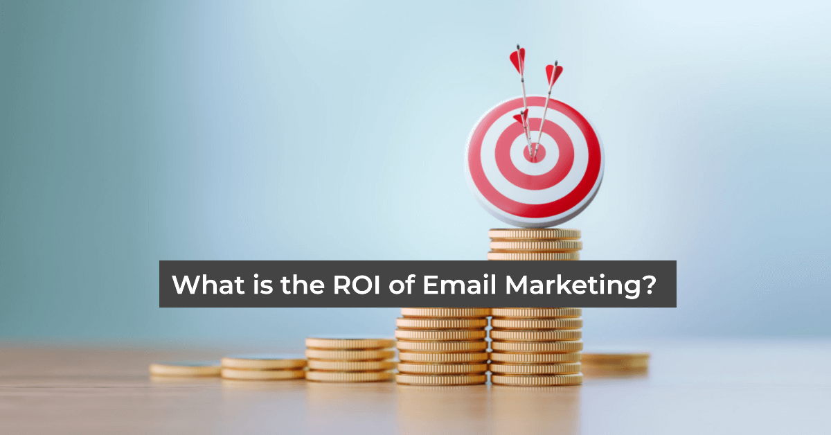 what is the ROI of email marketing