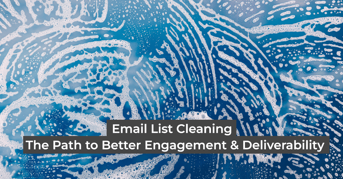 email list cleaning engagement deliverability