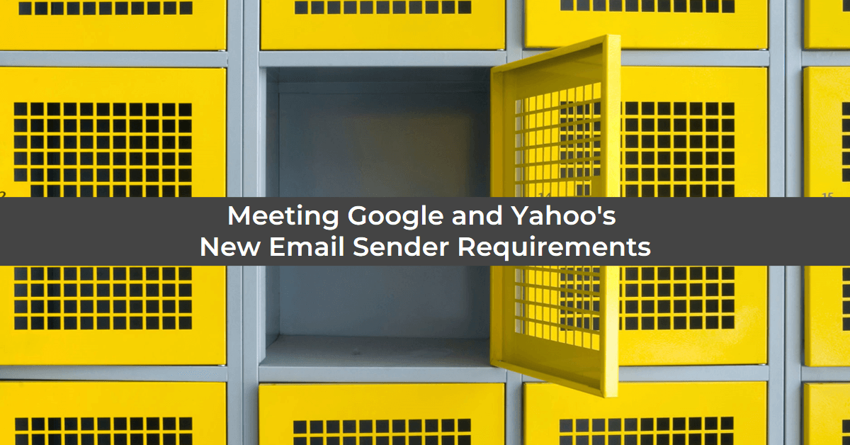 meeting google and yahoo's new email sender requirements